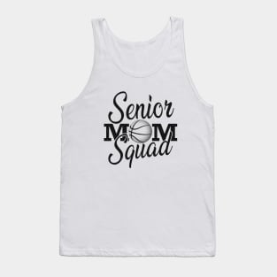 Basketball - Senior mom squad Tank Top